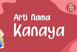 Arti Nama Kanaya