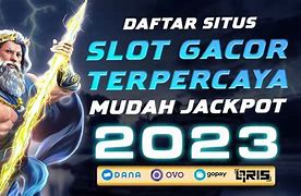 Daftar Situs Slot Mudah Jackpot Tergacor 2023 Terbaru Hari Ini